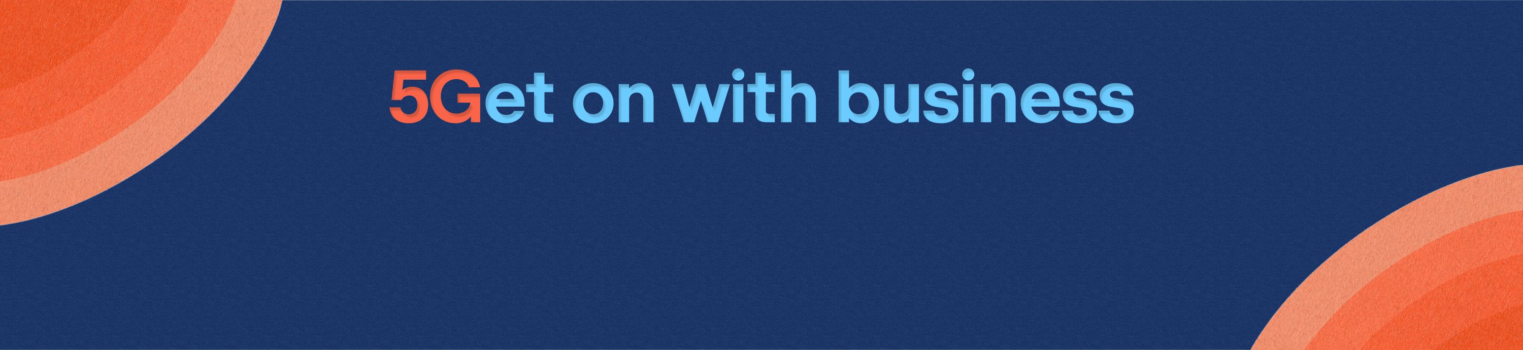 Text on image says: 5Get on with business