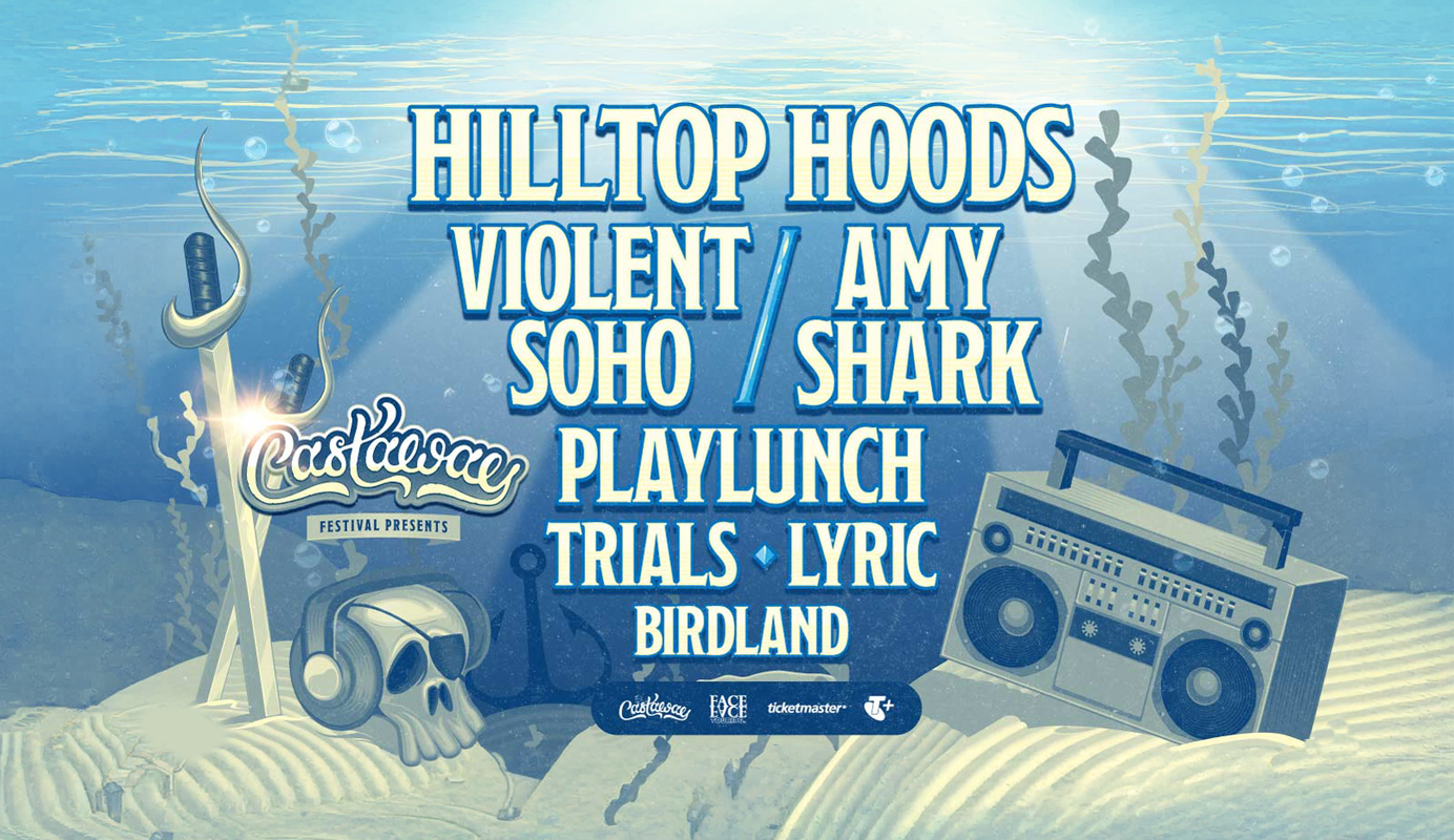 Castaway Festival presents Hilltop Hoods, Violent Soho, Amy Shark, Playlunch, Trials, Lyric, Birdland. Presented by Castaway, Face to Face Touring, Ticketmaster and Telstra Plus.
