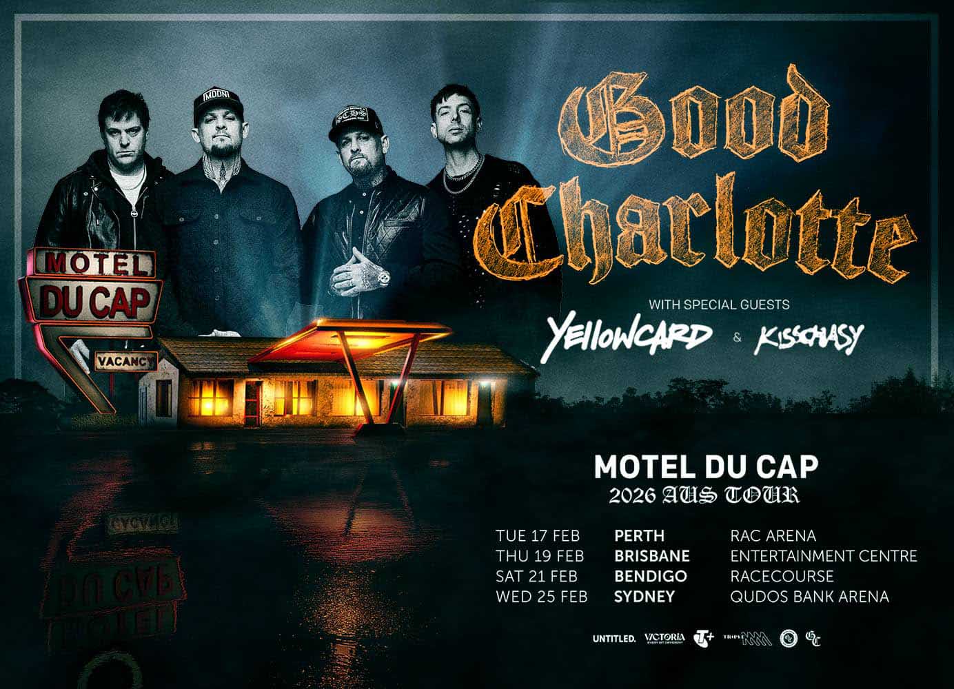 Good Charlotte with special guests Yellowcard and Kisschasy, Motel Du Cap 2026 Aus Tour, Tue 17 Feb Perth RAC Arena, Thu 19 Feb Brisbane Entertainment Centre, Sat 21 Feb Bendigo Racecourse, Wed 25 Feb Sydney Qudos Bank Arena. (Presented by) Untitled, Victoria - Every Bit Different, Telstra Plus, Triple M.