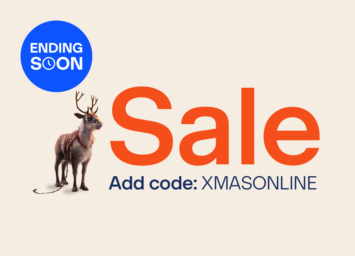 A Christmas reindeer standing beside bold text that says: Sale. Add code: XMASONLINE.