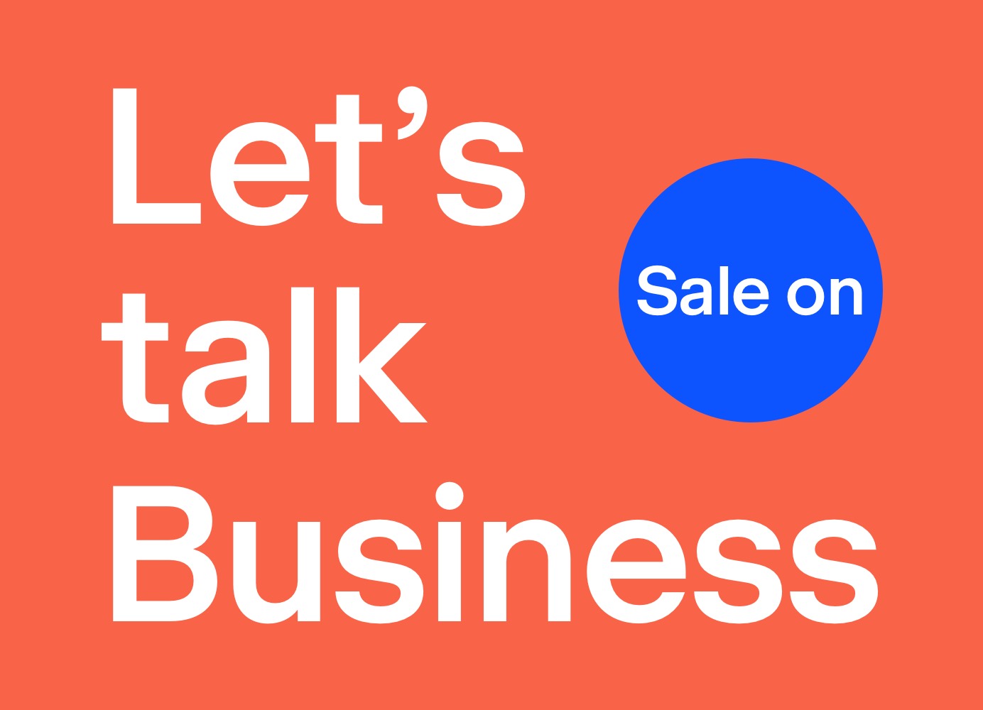 In a vibrant promotional graphic, the bold white text “Let’s talk Business” stands out against a solid orange background, accompanied by a blue circle containing the words “Sale on.”