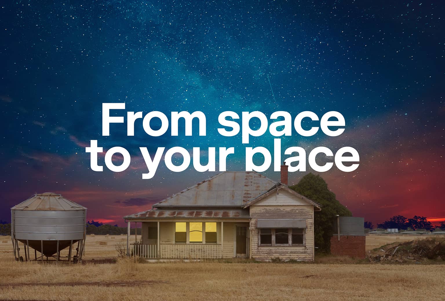 An old house on an open field in Rural Australia, with the words 'From space to your place' above the house.