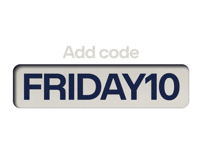 Text on image: Add code FRIDAY10