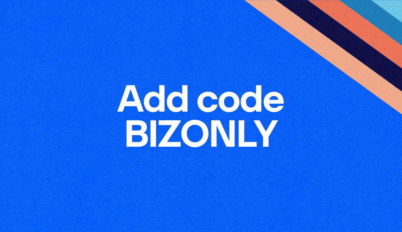 Text reads Add code BIZONLY