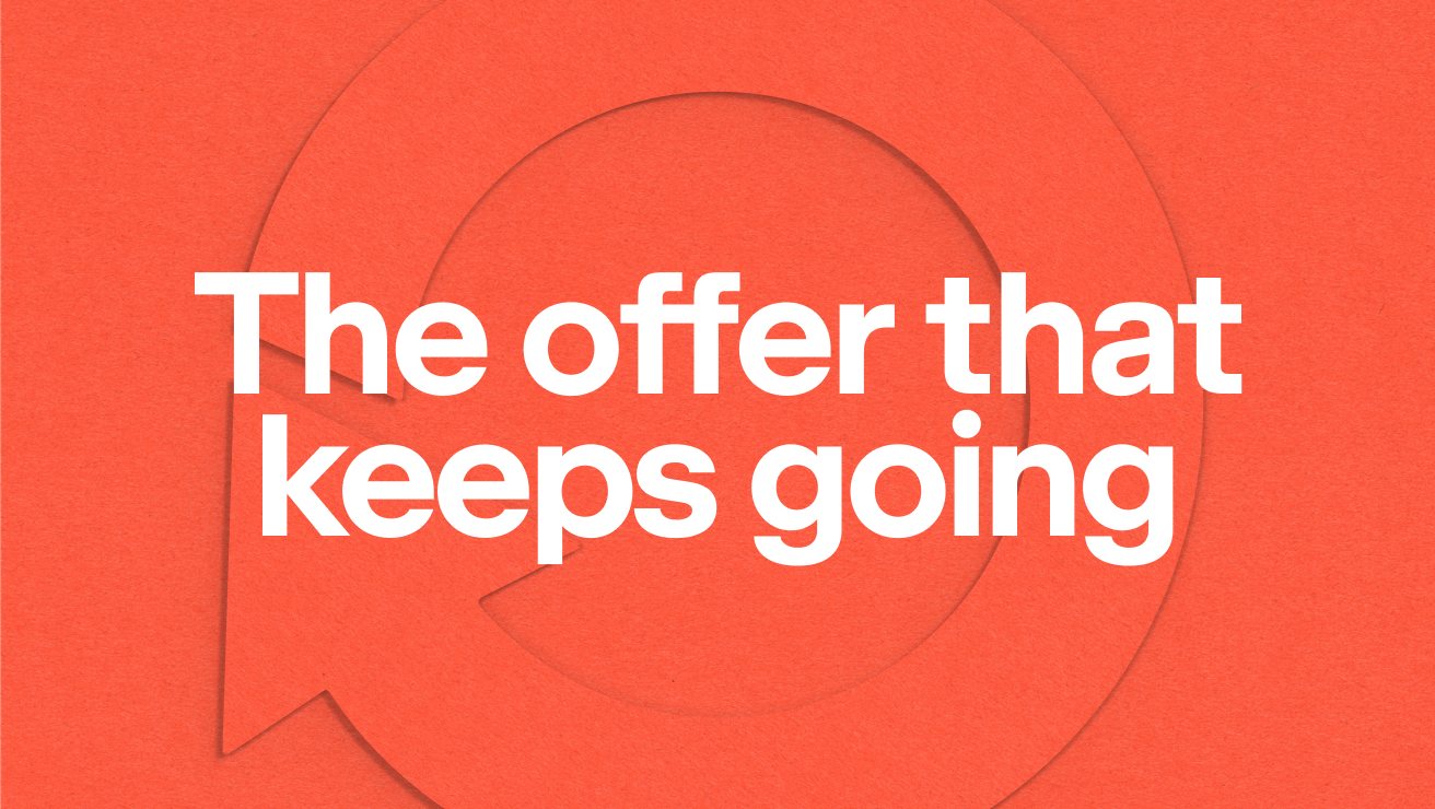 Text over background image reads “The offer that keeps going”.