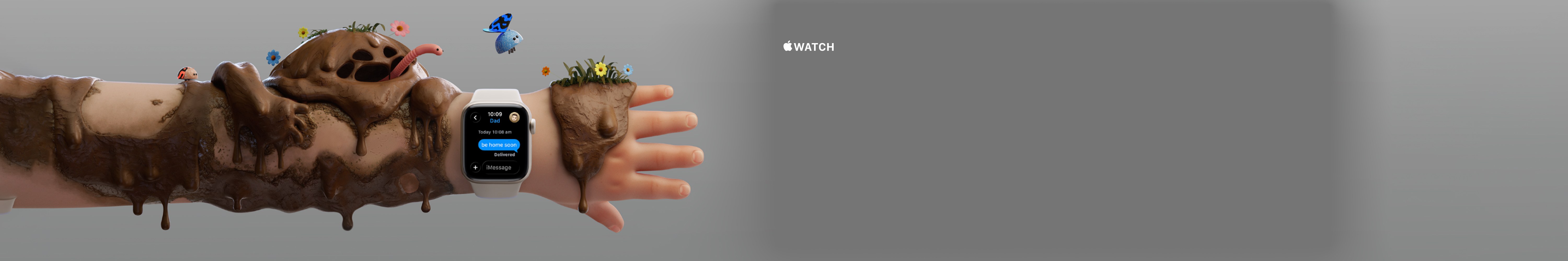 Apple Watch with white sport band displaying an iMessage conversation with Dad. A text reads "be home soon" on wrist, surrounded by a surreal mud-covered arm sculpture with flowers, grass and a worm against a grey background.