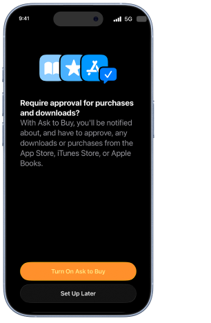 An iPhone showing a set-up screen for Ask to Buy. The text reads Require approval for purchases and downloads? With Ask to Buy, you will be notified about, and have to approve, any downloads or purchases from the App Store, iTunes Store, or Apple Books. There are two buttons Turn on Ask to Buy and Set Up Later.
